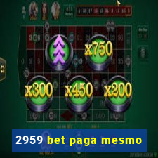 2959 bet paga mesmo